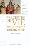 Préceptes de vie issus de la sagesse amérindienne
