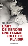 L'art De Rendre Une Femme Folle De Plaisir