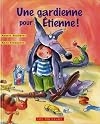 Gardienne pour Etienne, Une