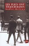 Les Flics Ont Toujours Raison