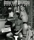 Brsil Sans Paillettes Brasil Sem Artificios 1cd Audio