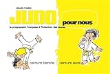 Judo Pour Nous Ceinture Blancheceinture Jaune La Progression Franaise Lintention Des Jeunes