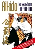Akido Les Secrets Du Kokyuho