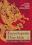 Encyclop%C3%A9die Du Dim Mak : Les Points Vitaux Selon La Tradition Chinoise