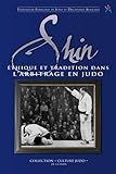 Shin Ethique Et Tradition Dans Larbitrage En Judo