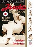 Judo Kodokan : La Bible Du Judo