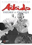 Akido Thorie Et Pratique