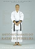 Shito Ryu Karat%C3%A9 Do, Katas Sup%C3%A9rieurs : 29 Katas Traditionnels Shito Ryu
