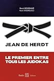 Jean De Herdt Le Premier Entre Tous Les Judokas
