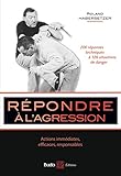 R%C3%A9pondre %C3%A0 L'agression : Actions Imm%C3%A9diates, Efficaces, Responsables
