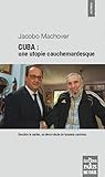 Cuba Une Utopie Cauchemardesque Derrire Le Mythe Un Demisicle De Tyrannie Castriste