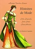 Histoires De Mode : Belles Damoiselles, Gentes Dames, Beaux Messieurs