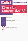 Réussir les concours des IRA