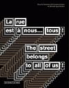 La rue est &agrave; nous... tous