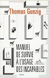 Manuel de survie à l'usage des incapables