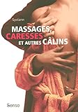 Massages Caresses Et Autres Calins