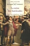 La Jeunesse du Roi Henri, Tome 4 : La reine des barricades