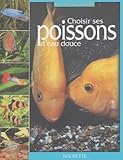 Choisir Ses Poissons D'eau Douce
