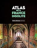Atlas De La France Insolite