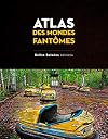 Atlas des mondes fantômes