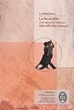 La Neutralit%C3%A9   Une N%C3%A9cessit%C3%A9 %C3%A9thique, Mille Difficult%C3%A9s Pratiques