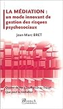 La Mediation : Un Mode Innovant De Gestion Des Risques Psychosociaux