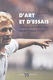 D'art Et D'essais : Conversations Avec Jean Pierre Rives