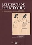 Les D%C3%A9buts De L'histoire : Le Proche Orient, De L'invention De L'%C3%A9criture %C3%A0 La Naissance Du Monoth%C3%A9isme