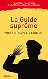 Le Guide Suprme Petit Dictionnaire Des Dictateurs