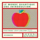Le Monde Quantique, Une Introduction (cd Audio)