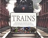 Trains : Histoire Des Chemins De Fer, D%C3%A9veloppement Des Locomotives, Apog%C3%A9e Des Trains %C3%A0 Grande Vitesse