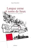 Langue Corse Et Noms De Lieux La Grammaire Des Toponymes