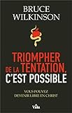 Triompher De La Tentation Cest Possible Vous Pouvez Devenir Libre En Christ