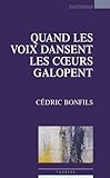 Quand Les Voix Dansent Les Coeurs Galopent