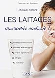 Les Laitages, Une Sacr%C3%A9e Vacherie !