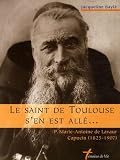 Le Saint De Toulouse Sen Est All P Marieantoine De Lavaur Capucin 18251907