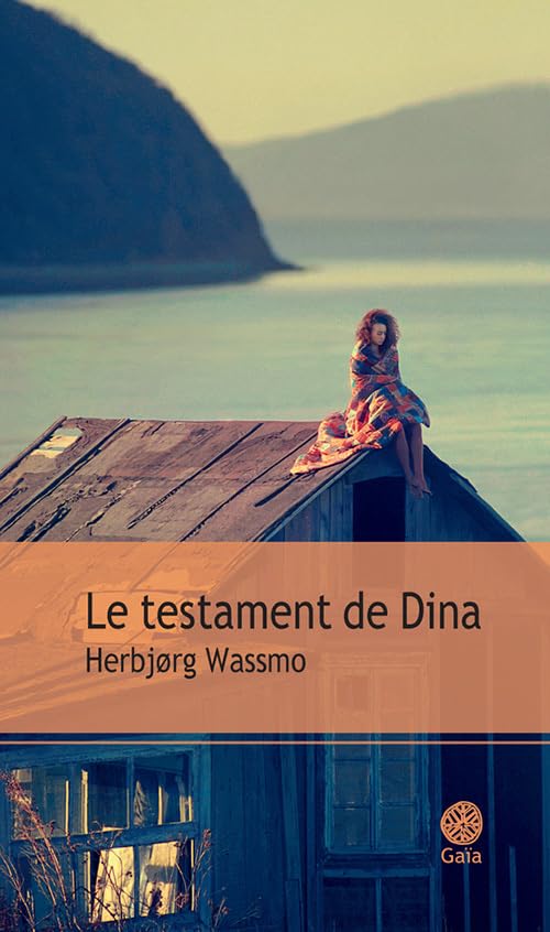 Le testament de Dina - Herbjørg Wassmo