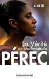 Verite Sur Mademoiselle Perec