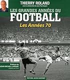 Les Grandes Ann%C3%A9es Du Football : Les Ann%C3%A9es 1970
