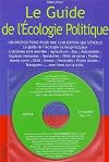 LE guide de l'&eacute;cologie politique : 108 propositions pour une civilisation qui s'&eacute;veille (1 CD-Rom)