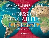 Le Dessous Des Cartes Atlas Gopolitique
