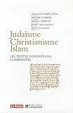 Juda%C3%AFsme, Christianisme, Islam : Les Textes Fondateurs Comment%C3%A9s