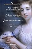 Deux R%C3%A9volutions Pour Une Seule Vie : M%C3%A9moires 1771 1855