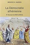 La D%C3%A9mocratie Ath%C3%A9nienne %C3%A0 L'%C3%A9poque De D%C3%A9mosth%C3%A8ne : Structure, Principes Et Id%C3%A9ologie