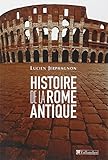 Histoire De La Rome Antique : Les Armes Et Les Mots