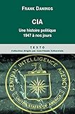 Cia Une Histoire Politique De 1947 Nos Jours