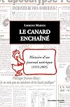 Le Canard enchaîné : Histoire d'un journal satirique 1915-2005