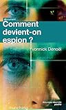 Comment Devienton Espion 