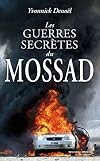 Les guerres secrètes du Mossad