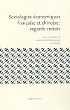 Sociologies Economiques Française et Chinoise : Regards Croisés